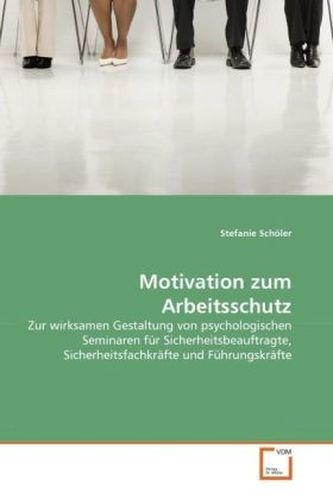 Motivation zum Arbeitsschutz