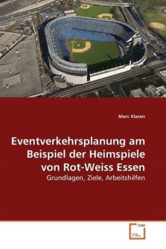 Eventverkehrsplanung am Beispiel der Heimspiele von Rot-Weiss Essen