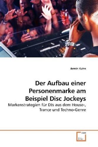 Der Aufbau einer Personenmarke am Beispiel Disc Jockeys
