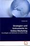 Strategien und Instrumente im Online-Marketing