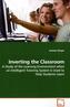 Inverting the Classroom