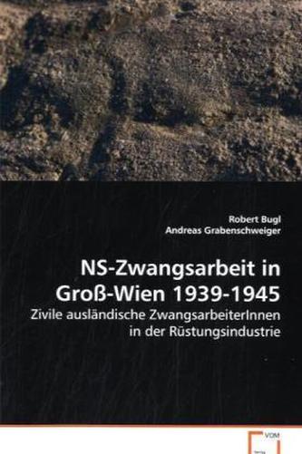 NS-Zwangsarbeit in Groß-Wien 1939-1945