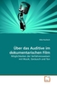 Über das Auditive im dokumentarischen Film
