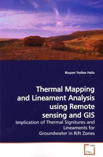 Thermal Mapping and Lineament Analysis using Remote sensing and GIS