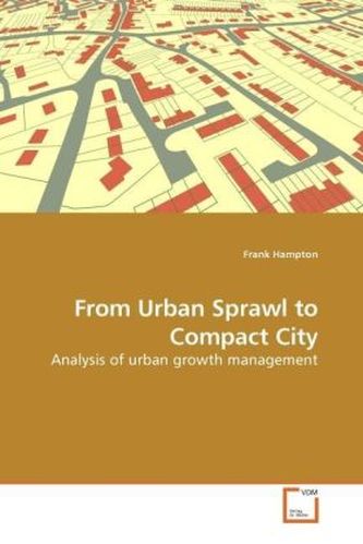 From Urban Sprawl to Compact City
