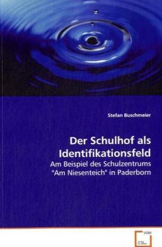 Der Schulhof als Identifikationsfeld