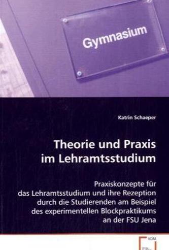 Theorie und Praxis im Lehramtsstudium