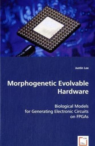 Morphogenetic Evolvable Hardware