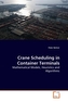 Crane Scheduling in Container Terminals