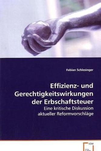 Effizienz- und Gerechtigkeitswirkungen der Erbschaftsteuer