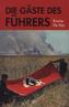 Die Gäste des Führers