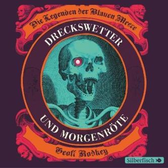 Die Legenden der Blauen Meere - Dreckswetter und Morgenröte, 5 Audio-CDs
