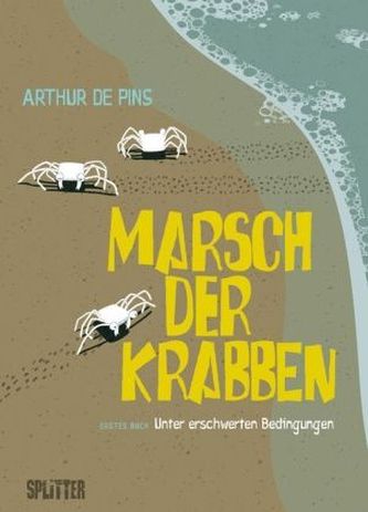 Marsch der Krabben - Unter erschwerten Bedingungen