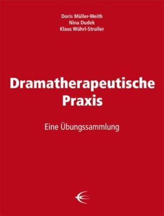 Dramatherapeutische Praxis