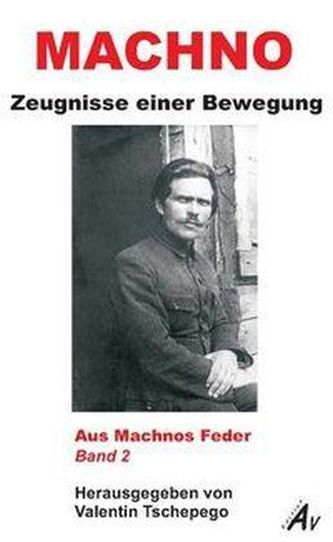 Machno: Zeugnisse einer Bewegung. Bd.2