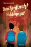 Drachenfurcht und Heldenmut
