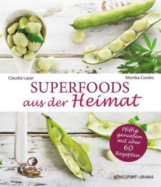 Superfoods aus der Heimat Superfoods aus der Heimat