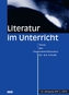 Literatur im Unterricht. H.1/2015