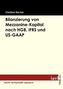 Bilanzierung von Mezzanine-Kapital nach HGB, IFRS und US-GAAP