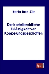 Die kartellrechtiche Zulässigkeit von Koppelungsgeschäften