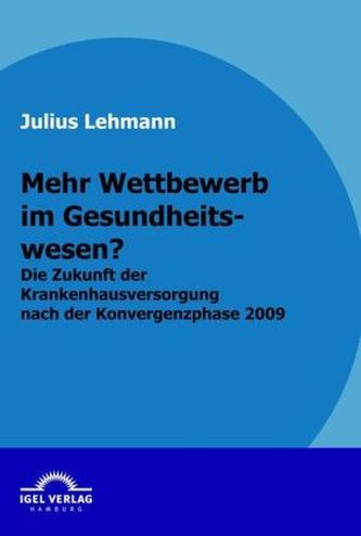 Mehr Wettbewerb im Gesundheitswesen?