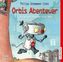 Orbis Abenteuer - Ein kleiner Roboter büxt aus, 1 Audio-CD
