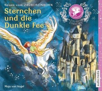 Zaubereinhorn - Sternchen und die Dunkle Fee, 1 Audio-CD