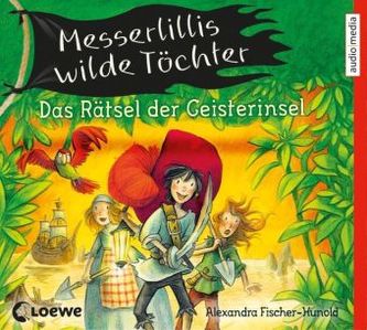 Messerlillis wilde Töchter - Das Rätsel der Geisterinsel, 2 Audio-CDs