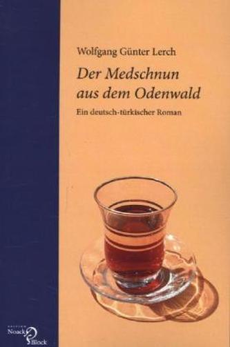 Der Medschnun aus dem Odenwald
