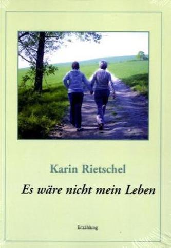 Es wäre nicht mein Leben