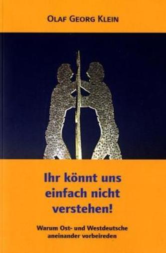Ihr könnt uns einfach nicht verstehen!