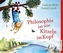 Philosophie ist wie Kitzeln im Kopf, 3 Audio-CDs