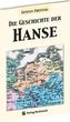 Die Geschichte der Hanse