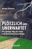 Plötzlich und unerwartet.