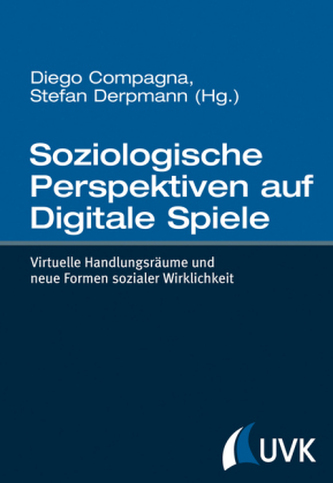 Soziologische Perspektiven auf Digitale Spiele