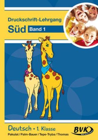 Deutsch - Druckschrift-Lehrgang Süd. Bd.1