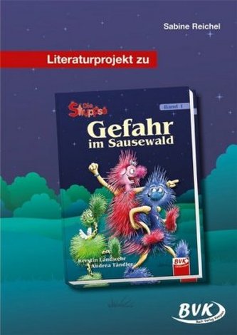 Literaturprojekt zu 'Die Struppse - Gefahr im Sausewald'