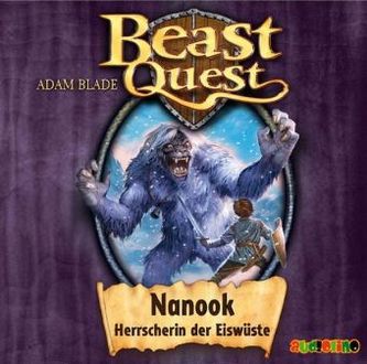 Beast Quest - Nanook, Herrscherin der Eiswüste, Audio-CD