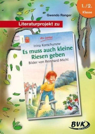 Literaturprojekt zu 'Es muss auch kleine Riesen geben'
