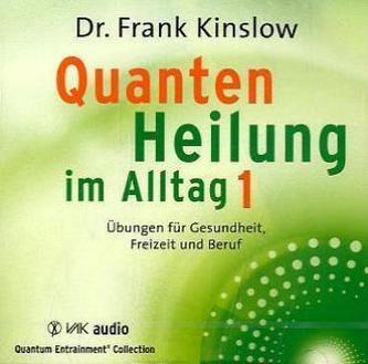 Quantenheilung im Alltag, 2 Audio-CDs. Tl.1