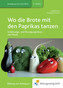 Wo die Brote mit den Paprikas tanzen