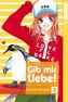 Gib mir Liebe (2in1). Bd.2