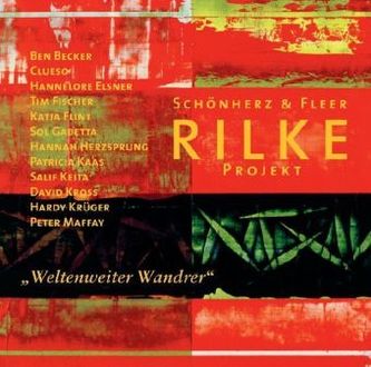 Rilke Projekt, Weltenweiter Wandrer, 1 Audio-CD