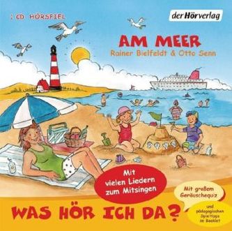 Was hör ich da? Am Meer, Audio-CD
