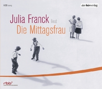 Die Mittagsfrau, 6 Audio-CDs (Sonderausgabe)