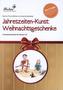 Jahreszeiten-Kunst: Weihnachtsgeschenke, m. CD-ROM