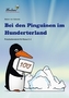 Bei den Pinguinen im Hunderterland