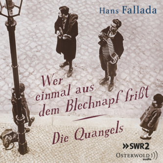 Wer einmal aus dem Blechnapf frißt und Die Quangels, 2 Audio-CDs