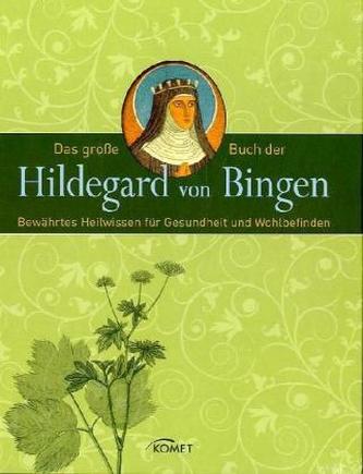 Das große Buch der Hildegard von Bingen