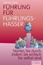 Führung für Führungshasser